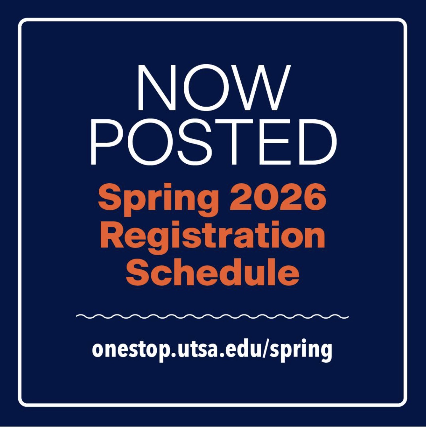 Spring Registration Schedule is available: onestoputsa.edu/spring