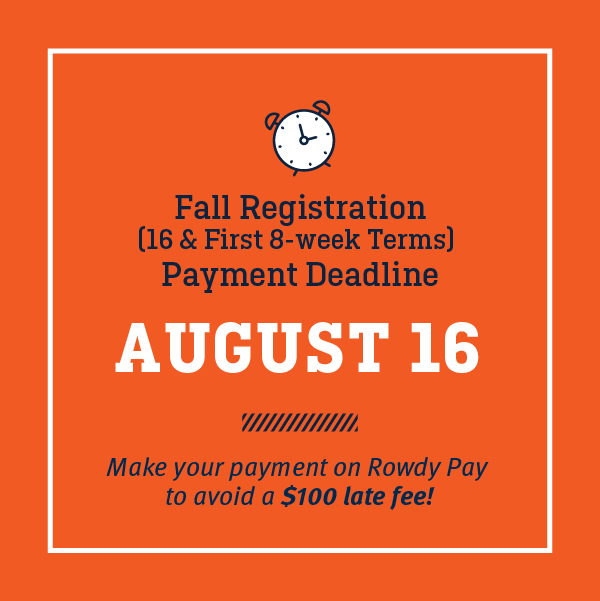 Fall payment deadline for 16-week and first 8-week term is August 16.