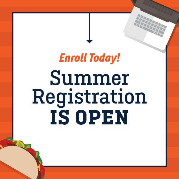 Summer Registration is Open- Enroll Today!