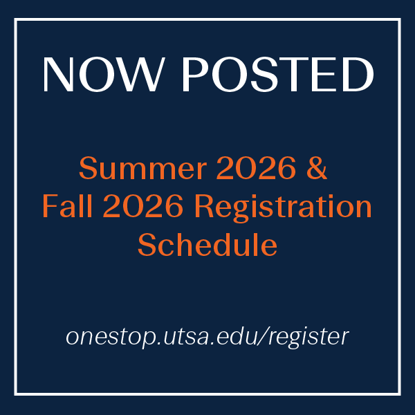 Summer and Fall Registration Schedules are available: onestoputsa.edu/register